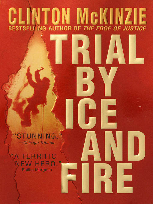 Title details for Trial by Ice and Fire by Clinton McKinzie - Available